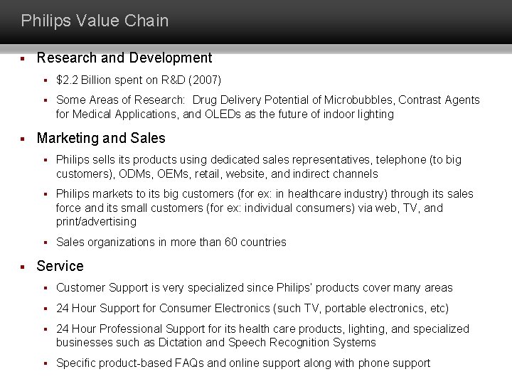 Philips Value Chain § § § Research and Development § $2. 2 Billion spent