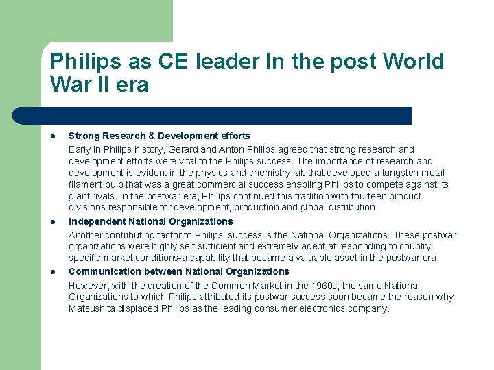 Philips as CE leader In the post World War II era l l l