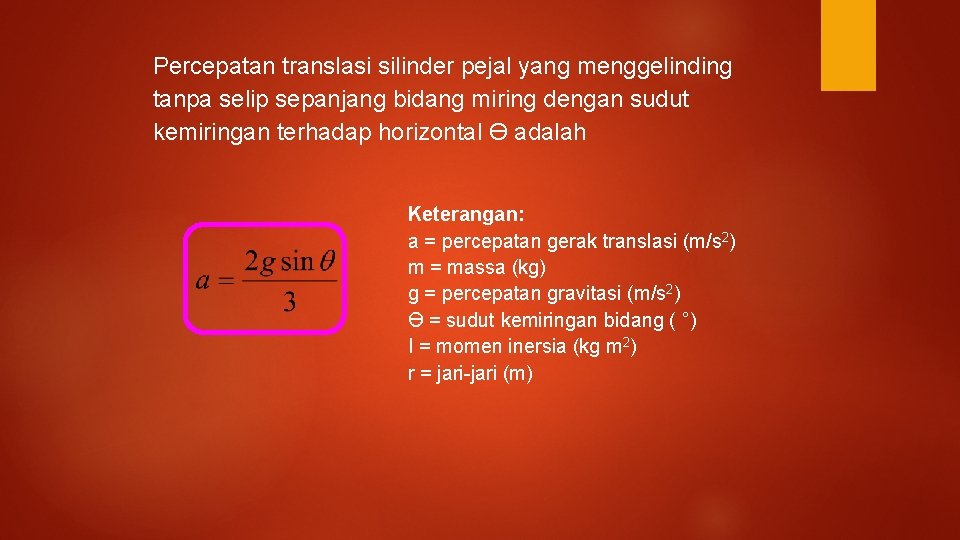 Percepatan translasi silinder pejal yang menggelinding tanpa selip sepanjang bidang miring dengan sudut kemiringan