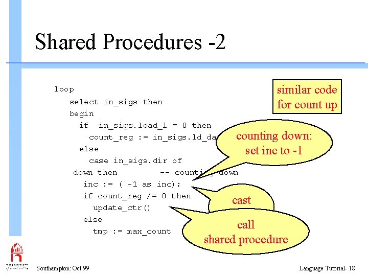 Shared Procedures -2 loop similar code for count up select in_sigs then begin if