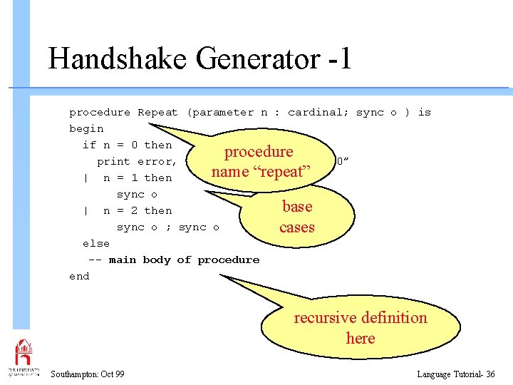 Handshake Generator -1 procedure Repeat (parameter n : cardinal; sync o ) is begin