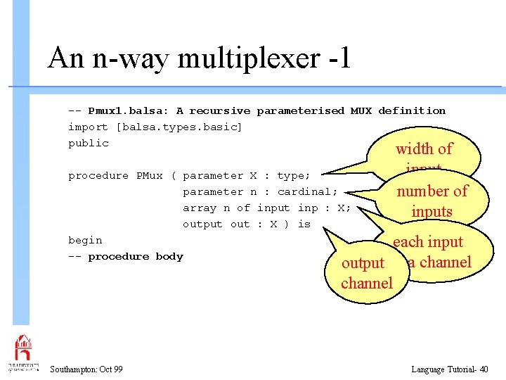 An n-way multiplexer -1 -- Pmux 1. balsa: A recursive parameterised MUX definition import