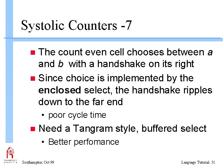 Systolic Counters -7 The count even cell chooses between a and b with a