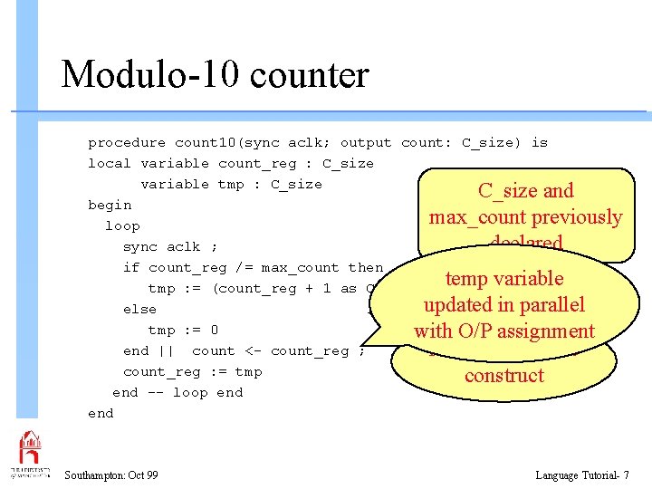 Modulo-10 counter procedure count 10(sync aclk; output count: C_size) is local variable count_reg :