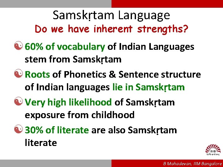 Samskṛtam Language Do we have inherent strengths? [ 60% of vocabulary of Indian Languages