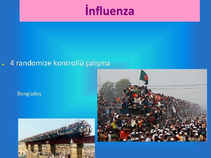 İnfluenza 4 randomize kontrollü çalışma Bangladeş 