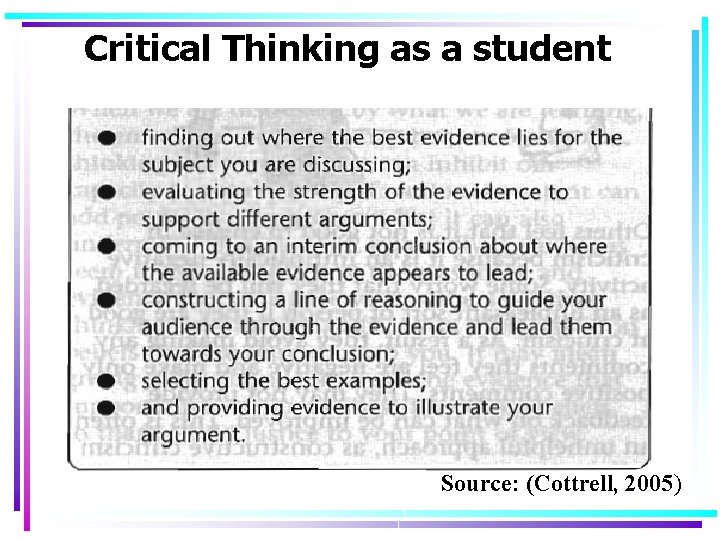 Critical Thinking as a student Source: (Cottrell, 2005) 