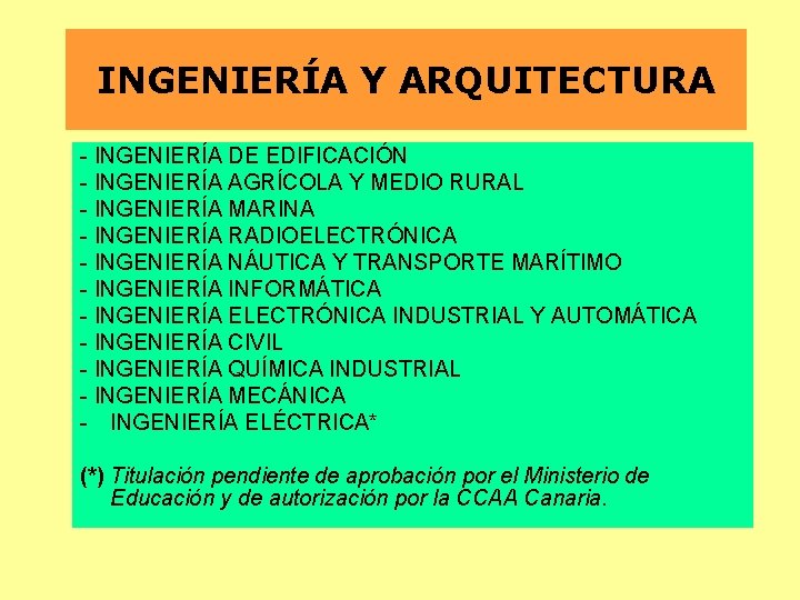 INGENIERÍA Y ARQUITECTURA - INGENIERÍA DE EDIFICACIÓN - INGENIERÍA AGRÍCOLA Y MEDIO RURAL -