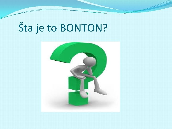 Šta je to BONTON? 