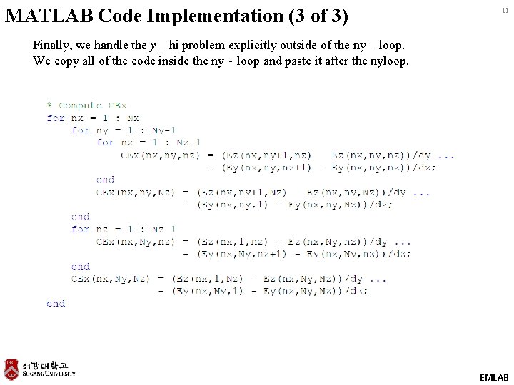 MATLAB Code Implementation (3 of 3) 11 Finally, we handle the y‐hi problem explicitly