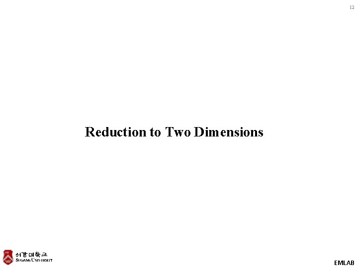 12 Reduction to Two Dimensions EMLAB 