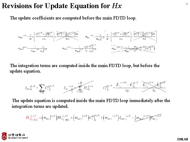 Revisions for Update Equation for Hx 16 The update coefficients are computed before the Revisions for Update Equation for Hx 16 The update coefficients are computed before the