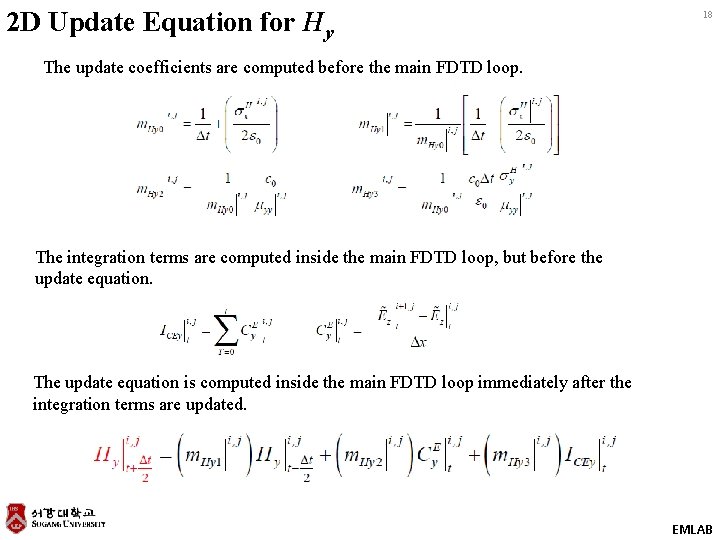 2 D Update Equation for Hy 18 The update coefficients are computed before the
