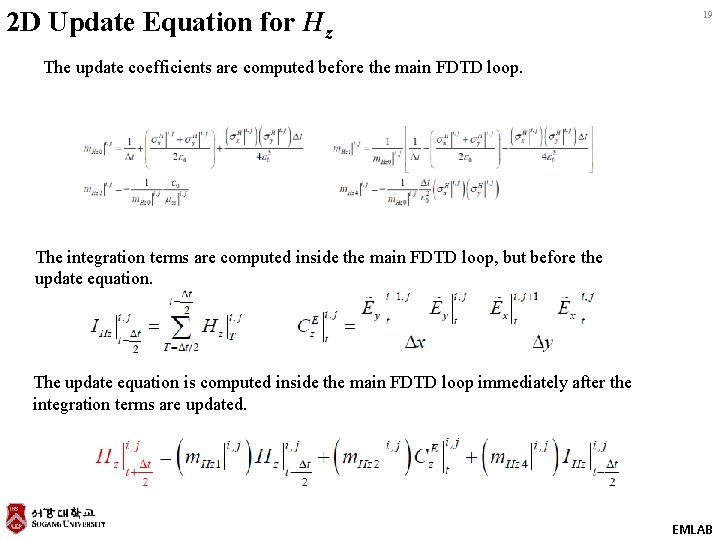 2 D Update Equation for Hz 19 The update coefficients are computed before the