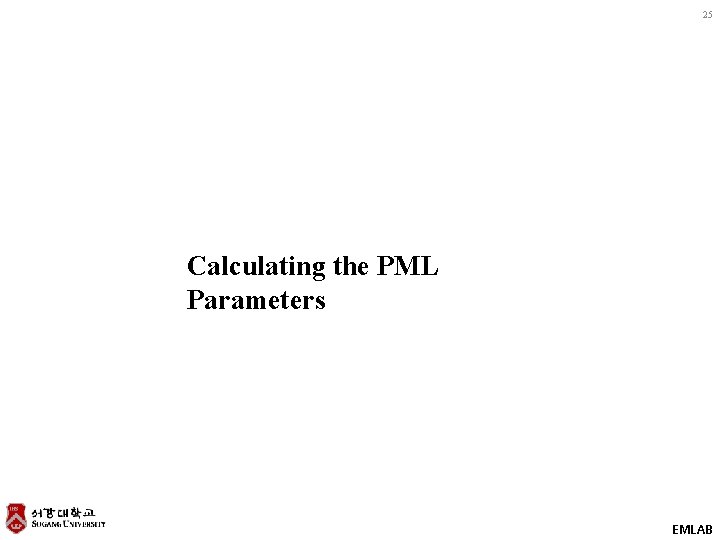 25 Calculating the PML Parameters EMLAB 