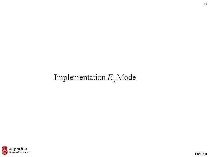 29 Implementation Ez Mode EMLAB 29 Implementation Ez Mode EMLAB