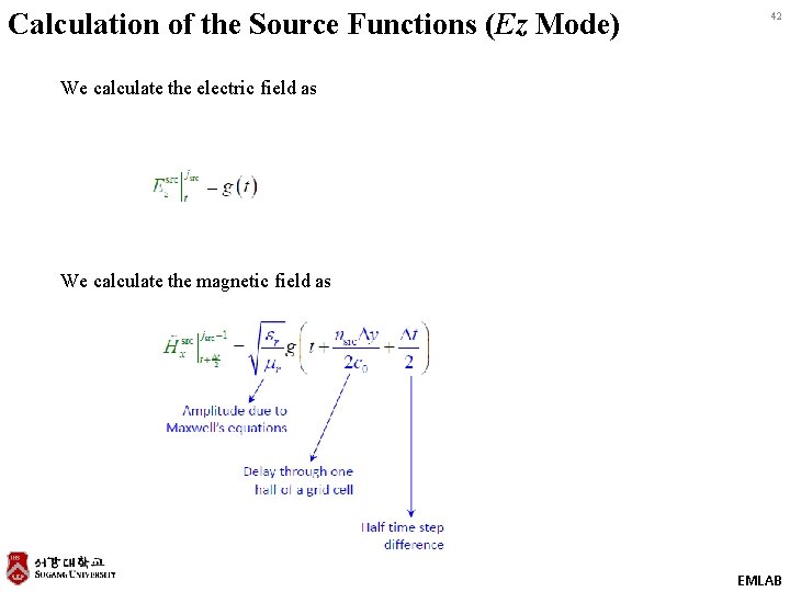 Calculation of the Source Functions (Ez Mode) 42 We calculate the electric field as Calculation of the Source Functions (Ez Mode) 42 We calculate the electric field as