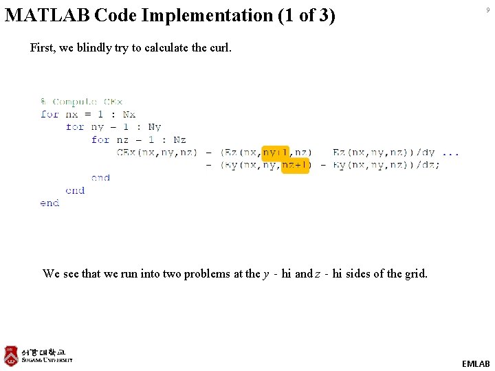 MATLAB Code Implementation (1 of 3) 9 First, we blindly try to calculate the