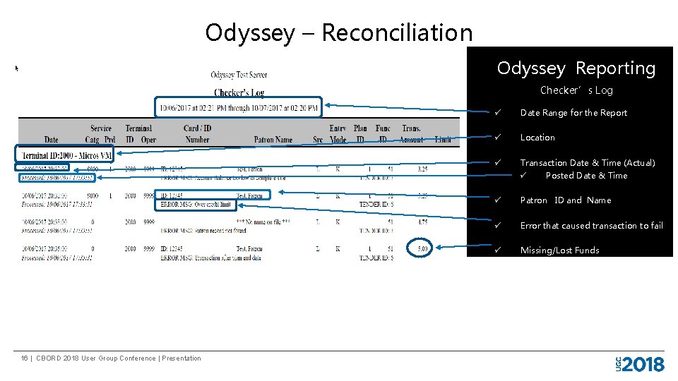 Odyssey – Reconciliation Odyssey Reporting Checker’s Log 16 | CBORD 2018 User Group Conference