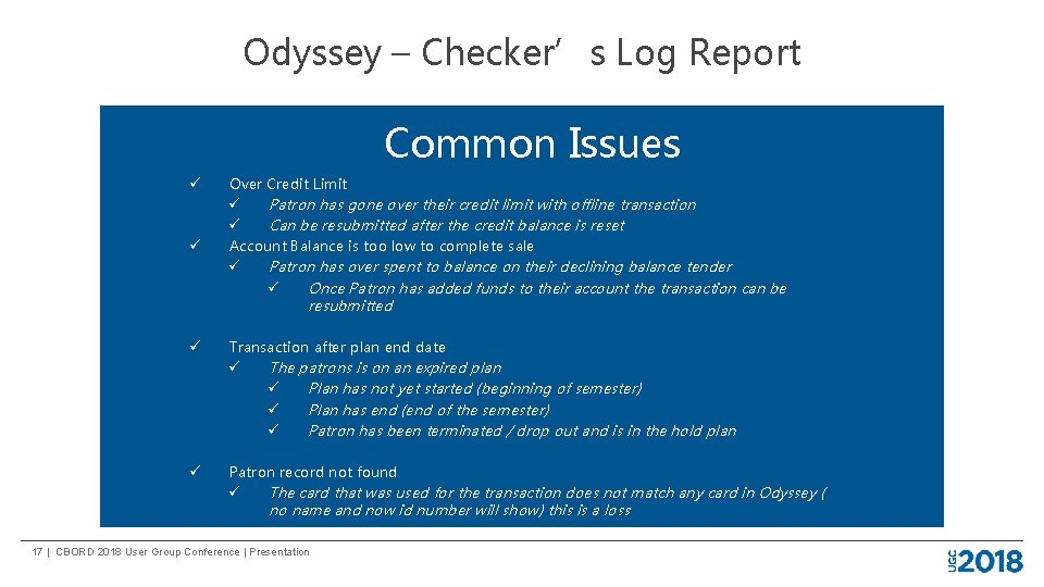 Odyssey – Checker’s Log Report Common Issues ü ü Over Credit Limit ü Patron