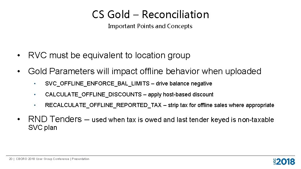 CS Gold – Reconciliation Important Points and Concepts • RVC must be equivalent to