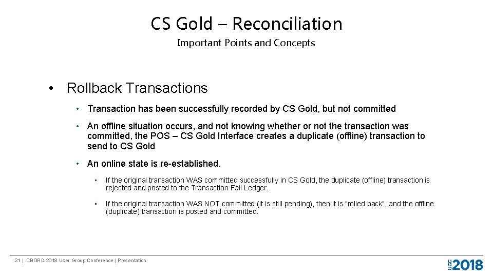 CS Gold – Reconciliation Important Points and Concepts • Rollback Transactions • Transaction has
