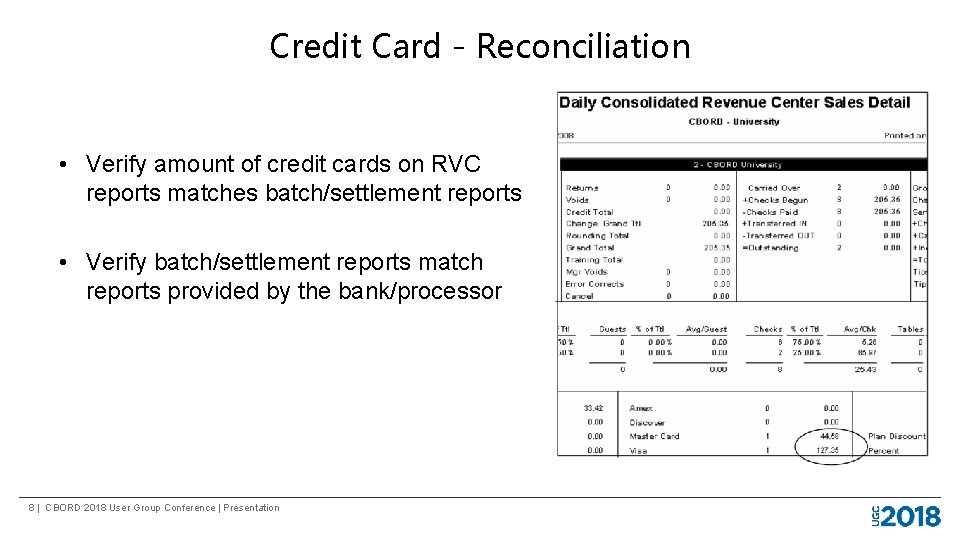 Credit Card - Reconciliation • Verify amount of credit cards on RVC reports matches