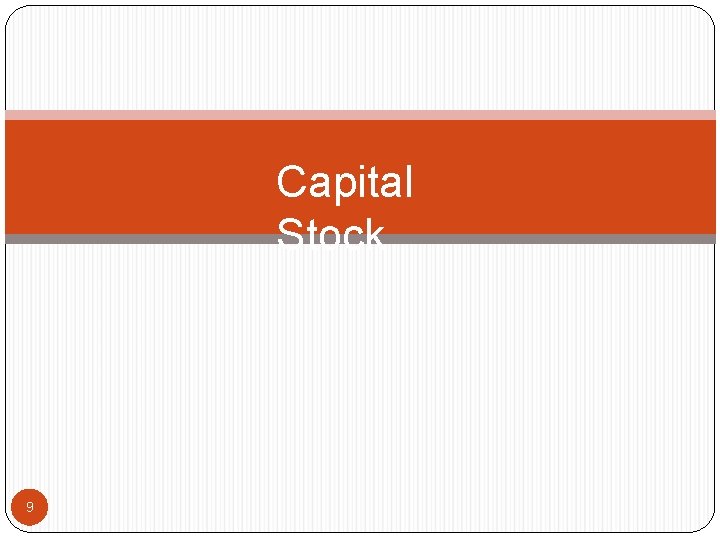 Capital Stock 9 Consumption of Fixed Capital 