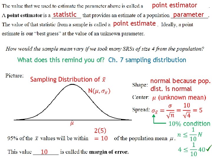 point estimator parameter point estimate statistic What does this remind you of? Ch. 7