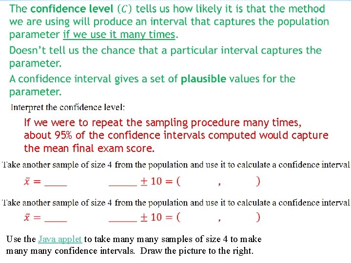  If we were to repeat the sampling procedure many times, about 95% of