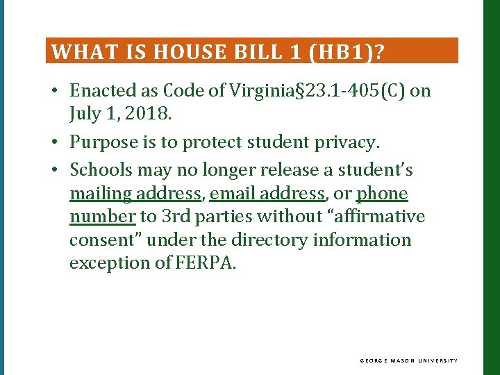 WHAT IS HOUSE BILL 1 (HB 1)? • Enacted as Code of Virginia§ 23.