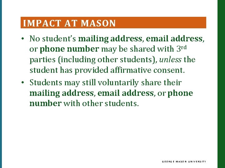 IMPACT AT MASON • No student’s mailing address, email address, or phone number may