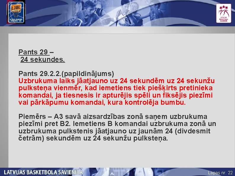 Pants 29 – 24 sekundes. Pants 29. 2. 2. (papildinājums) Uzbrukuma laiks jāatjauno uz