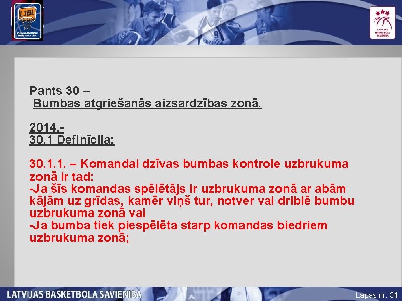 Pants 30 – Bumbas atgriešanās aizsardzības zonā. 2014. 30. 1 Definīcija: 30. 1. 1.