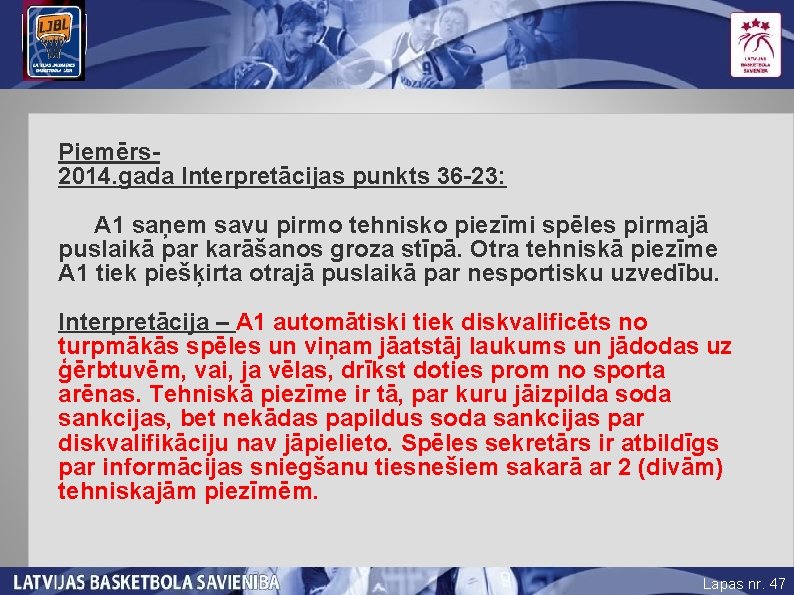 Piemērs 2014. gada Interpretācijas punkts 36 -23: A 1 saņem savu pirmo tehnisko piezīmi