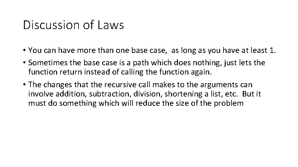 Discussion of Laws • You can have more than one base case, as long Discussion of Laws • You can have more than one base case, as long
