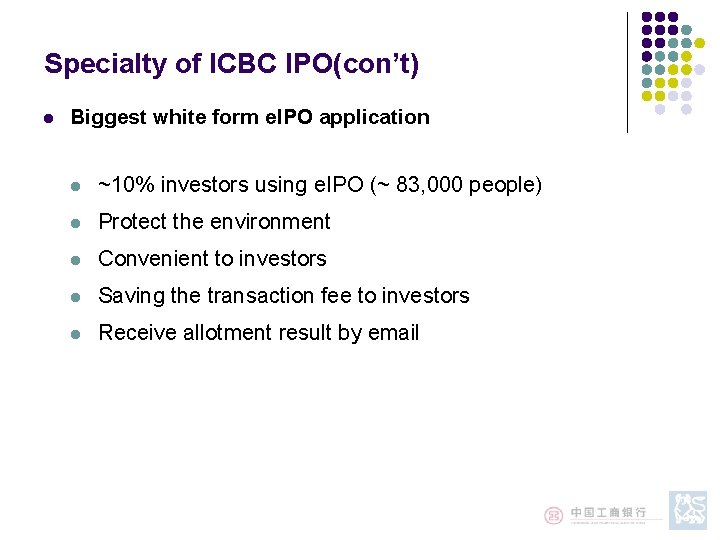 Specialty of ICBC IPO(con’t) l Biggest white form e. IPO application l ~10% investors Specialty of ICBC IPO(con’t) l Biggest white form e. IPO application l ~10% investors