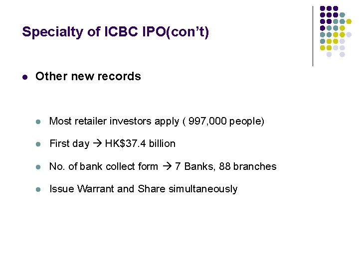Specialty of ICBC IPO(con’t) l Other new records l Most retailer investors apply ( Specialty of ICBC IPO(con’t) l Other new records l Most retailer investors apply (