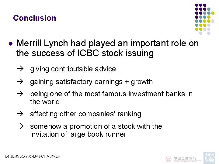 Conclusion l Merrill Lynch had played an important role on the success of ICBC Conclusion l Merrill Lynch had played an important role on the success of ICBC