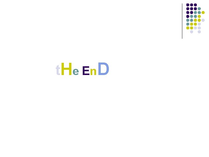 t. H e E n D t. H e E n D