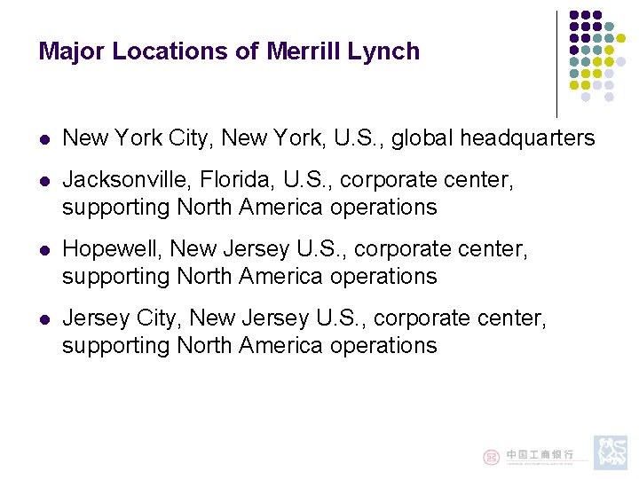 Major Locations of Merrill Lynch l New York City, New York, U. S. , Major Locations of Merrill Lynch l New York City, New York, U. S. ,