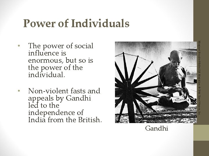 Power of Individuals The power of social influence is enormous, but so is the