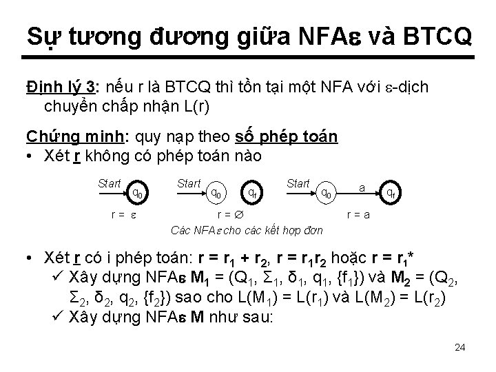 Sự tương đương giữa NFA và BTCQ Định lý 3: nếu r là BTCQ
