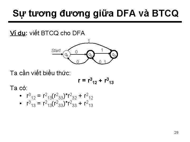 Sự tương đương giữa DFA và BTCQ Ví dụ: viết BTCQ cho DFA 1