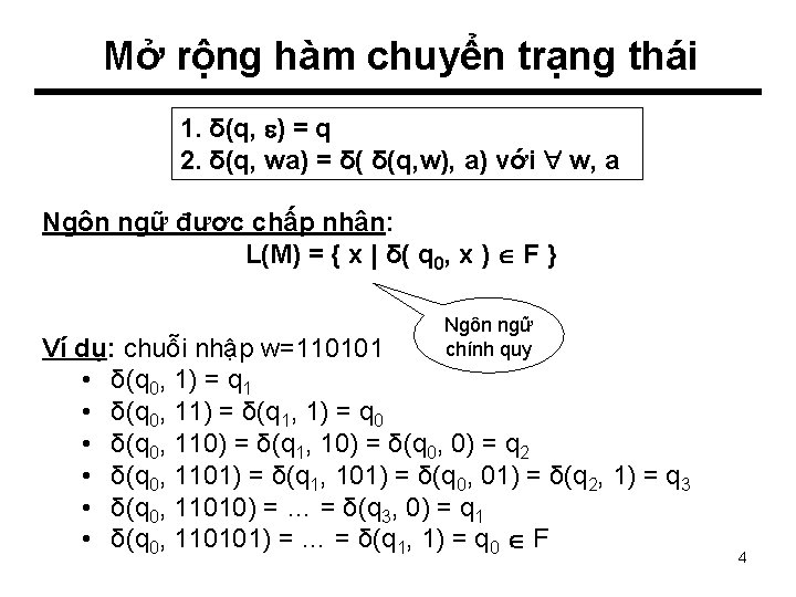 Mở rộng hàm chuyển trạng thái 1. δ(q, ) = q 2. δ(q, wa)