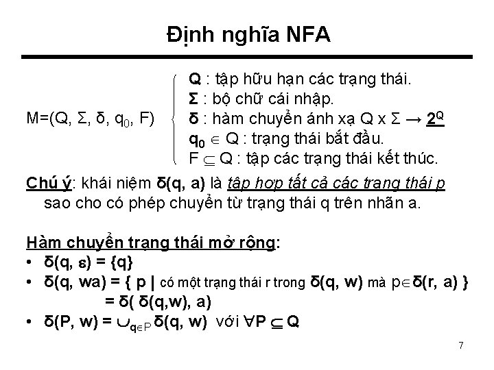 Định nghĩa NFA M=(Q, Σ, δ, q 0, F) Q : tập hữu hạn