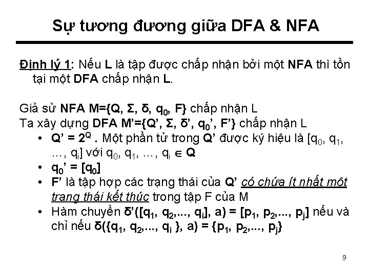 Sự tương đương giữa DFA & NFA Định lý 1: Nếu L là tập