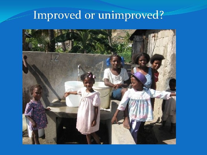 Improved or unimproved? Improved or unimproved?