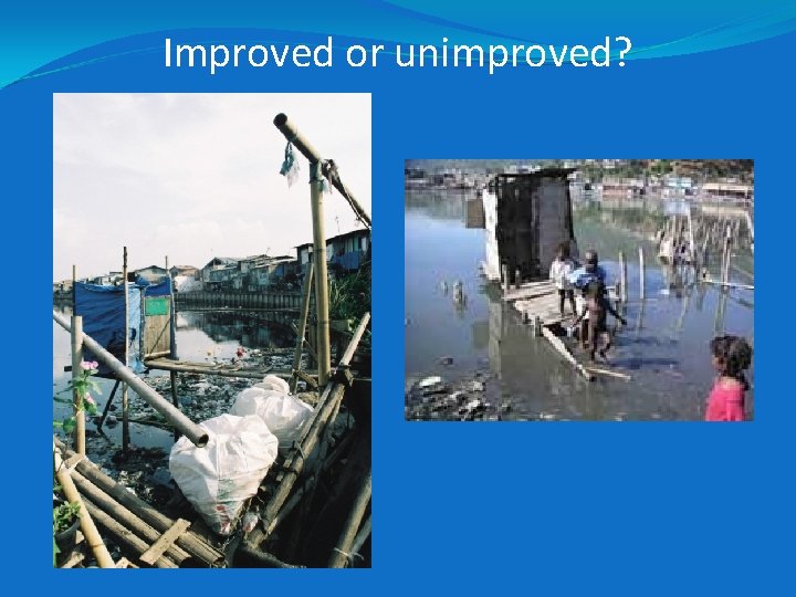 Improved or unimproved? 