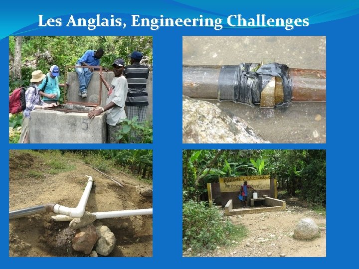 Les Anglais, Engineering Challenges 